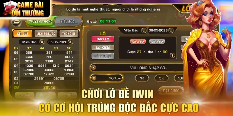 Chơi lô đề IWIN có cơ hội trúng độc đắc cực cao