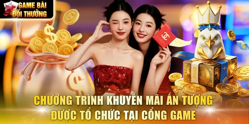 Chương trình khuyến mãi ấn tượng được tổ chức tại cổng game