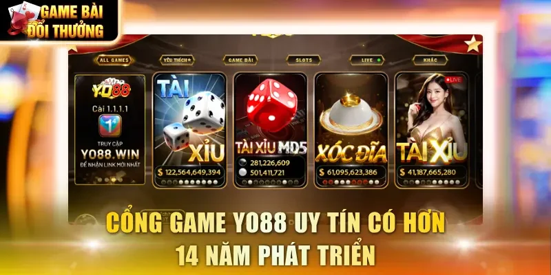 Cổng game YO88 uy tín có hơn 14 năm phát triển
