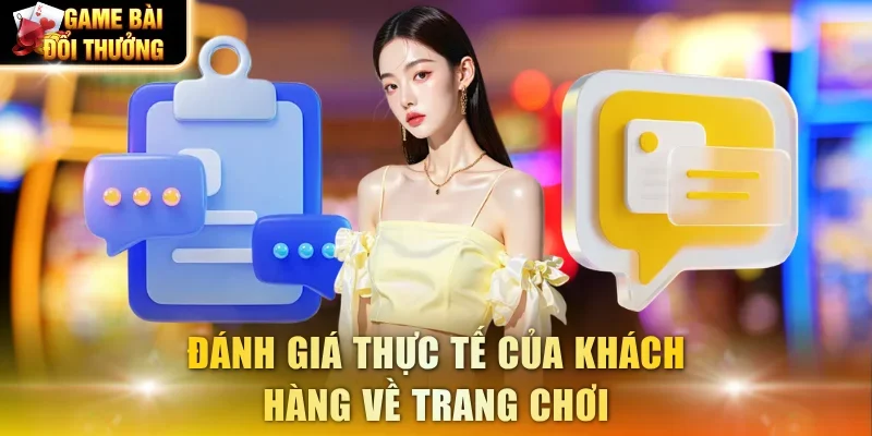 Đánh giá thực tế của khách hàng về trang chơi
