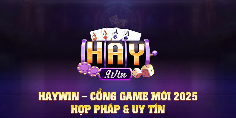 Haywin - Game Bài Đổi Thưởng Uy Tín Top 1 2026