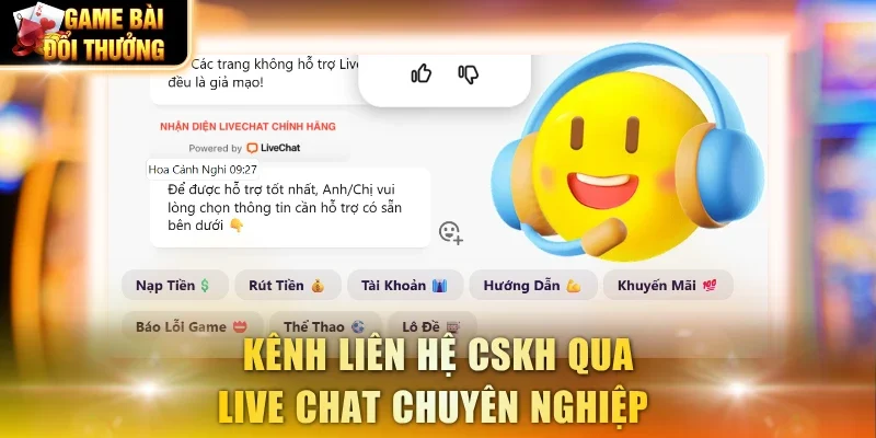 Kênh liên hệ CSKH qua live chat chuyên nghiệp 